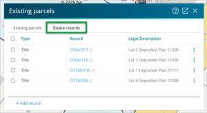 Existing parcels panel with Estate records tab highlighted