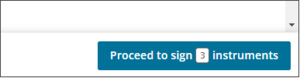 Counter in proceed to sign instruments button that shows the number of instruments to sign