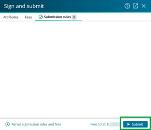 image of submission rules tab in sign and submit panel. All submission rules are resolved and the submit button is highlighted.