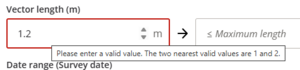 image of the vector length field, with an invalid value entered (1.2m). The field is bordered red, and a tool-tip message is displayed: "Please enter a valid value. The two nearest valid values are 1 and 2."