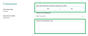 image of the Transaction section in a NoC form. The Yes/No buttons for whether the trasnaction relates to only part of a title are highlighted, as well as the Solicitor/Conveyancer note field.