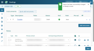image of the dealings screen with a success message in the top right corner of the screen. The message reads "Status has been successfully changed to Ready to Send".