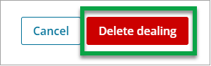Screenshot of select delete dealing button