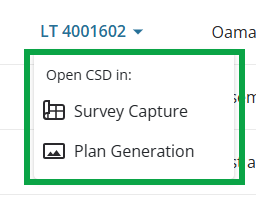 image of the drop-down menu for a CSD reference on the My Work page. You can select Open CSD in either Survey Capture or Plan Generation.