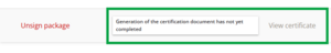 image of the bottom of the package details panle for a signed package. The View certificate button is greyed out. Text reading "Generation of the certification document has not yet completed" is visible.