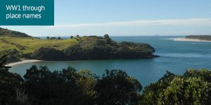 World War 1 through place names: view across Anzac Bay